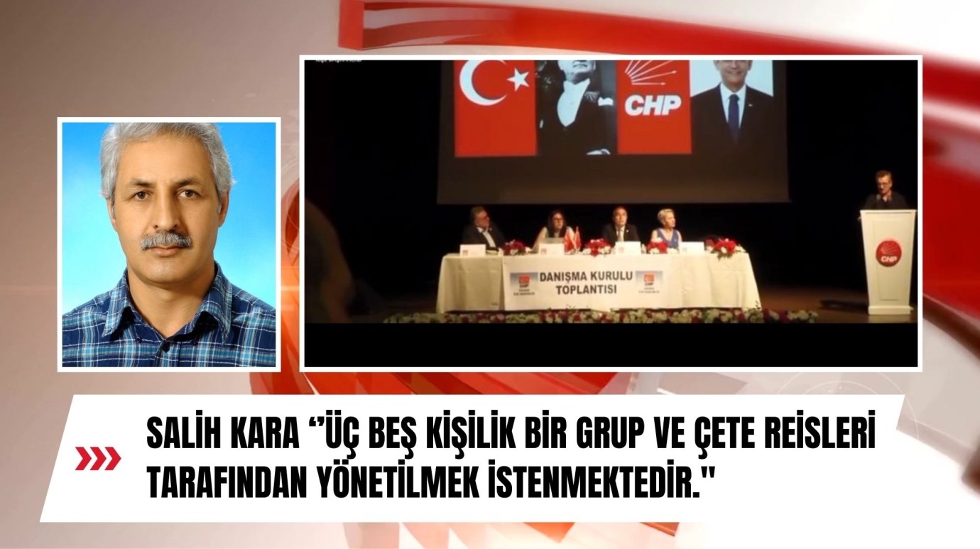 SALİH KARA '' üç beş kişilik bir grup ve Çete reisleri tarafında yönetilmek istenmektedir.''