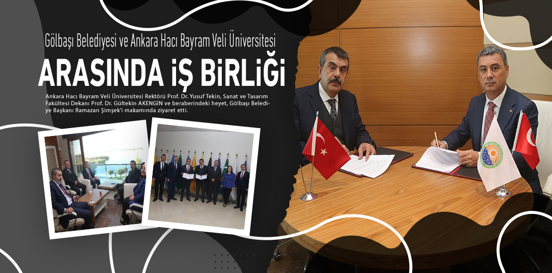 Gölbaşı Belediyesi ve Ankara Hacı Bayram Veli Üniversitesi arasında iş birliği