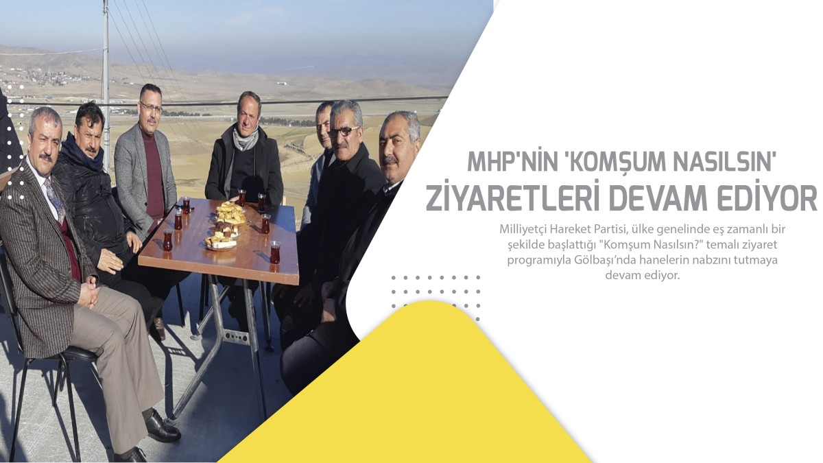 MHP’nin 'Komşum Nasılsın' ziyaretleri devam ediyor