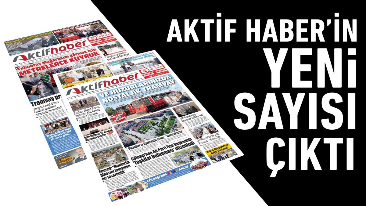 Aktif Haber Yeni Sayısı cıktı