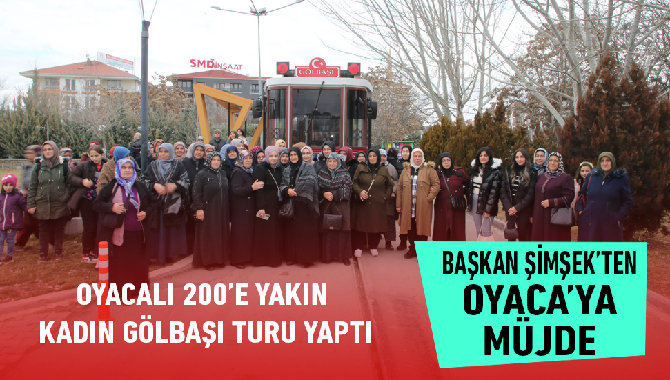OYACALI 200’E YAKIN KADIN GÖLBAŞI TURU YAPTI