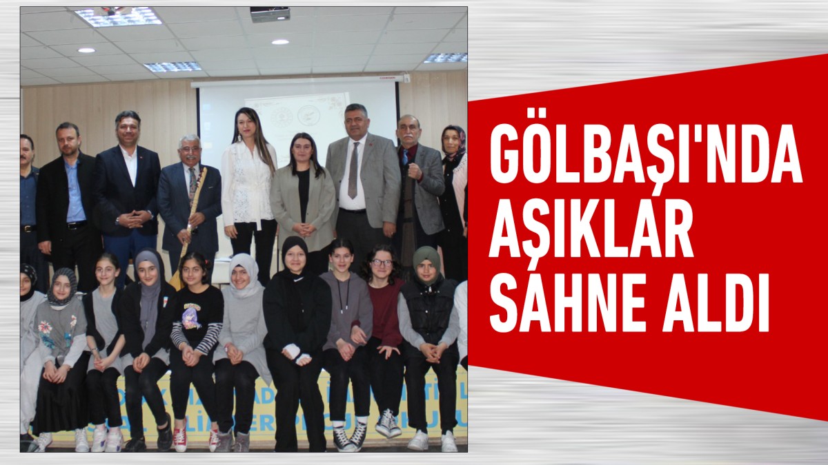 GÖLBAŞI'NDA AŞIKLAR SAHNE ALDI 