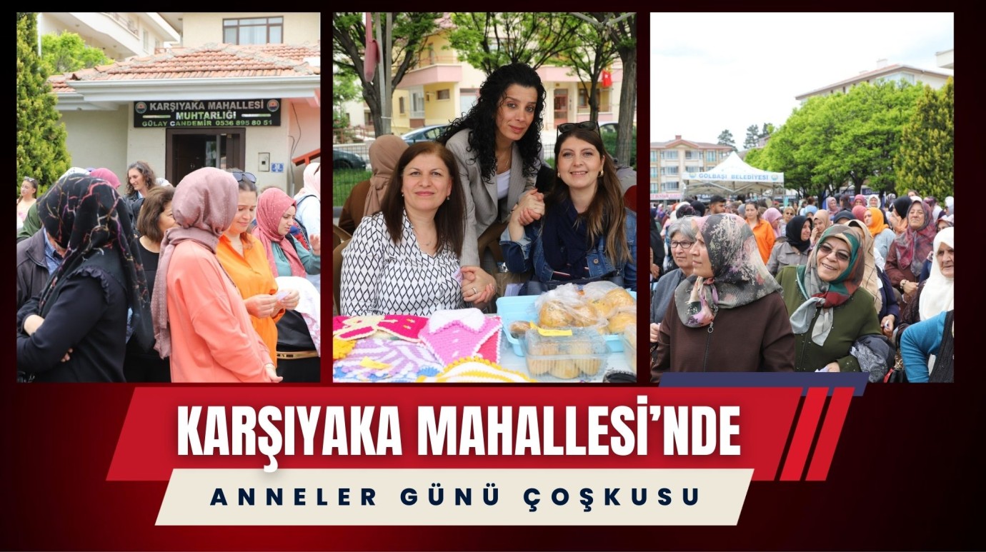 Karşıyaka Mahallesi’nde Anneler Günü Coşkusu
