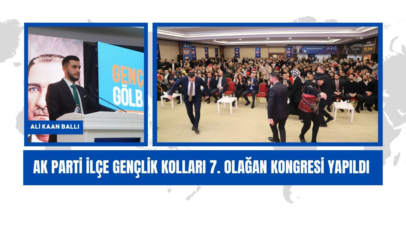 AK Parti Gölbaşı İlçe Gençlik Kolları 7. Olağan kongresi yapıldı