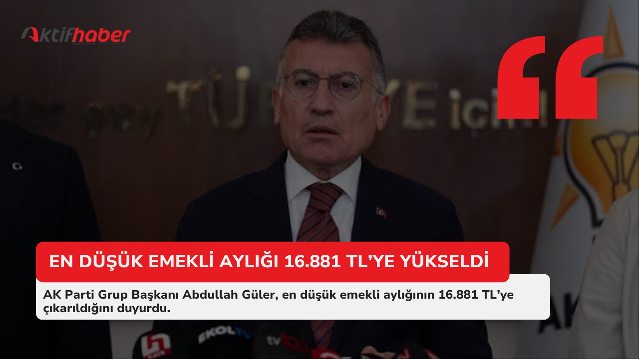 En Düşük Emekli Aylığı 16.881 TL’ye Yükseldi