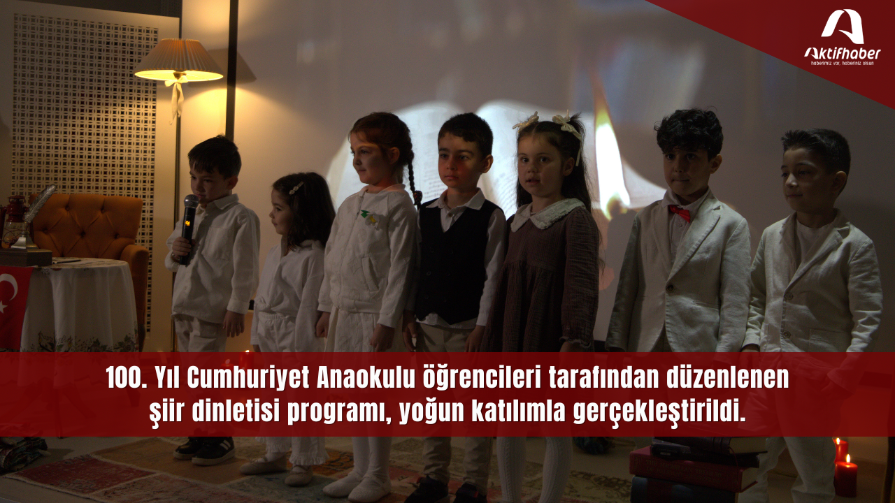 100. Yıl Cumhuriyet Anaokulu öğrencileri tarafından düzenlenen şiir dinletisi programı, yoğun katılımla gerçekleştirildi.