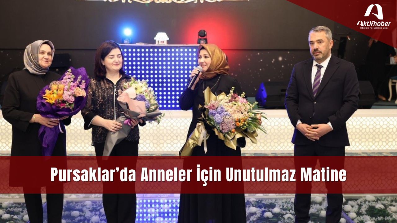 Pursaklar’da Anneler İçin Unutulmaz Matine