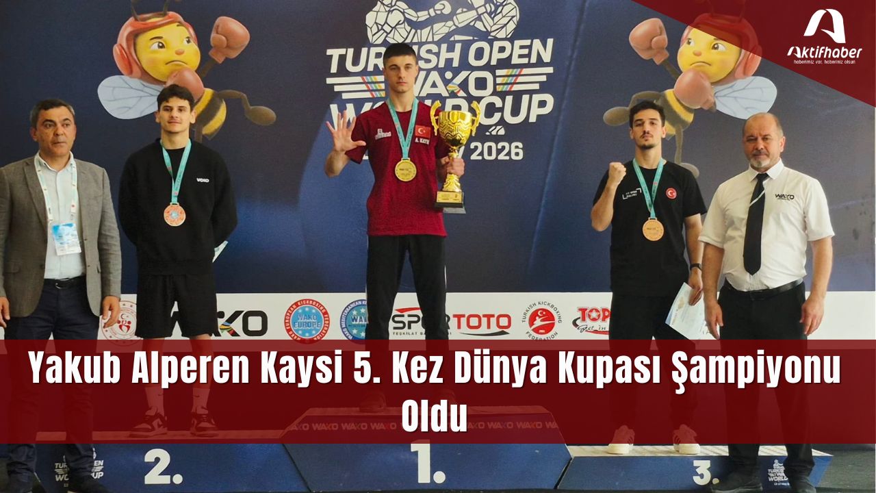 Yakub Alperen Kaysi 5. Kez Dünya Kupası Şampiyonu Oldu