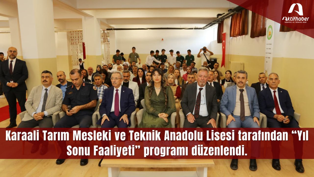 Karaali Tarım Mesleki ve Teknik Anadolu Lisesi tarafından “Yıl Sonu Faaliyeti” programı düzenlendi.
