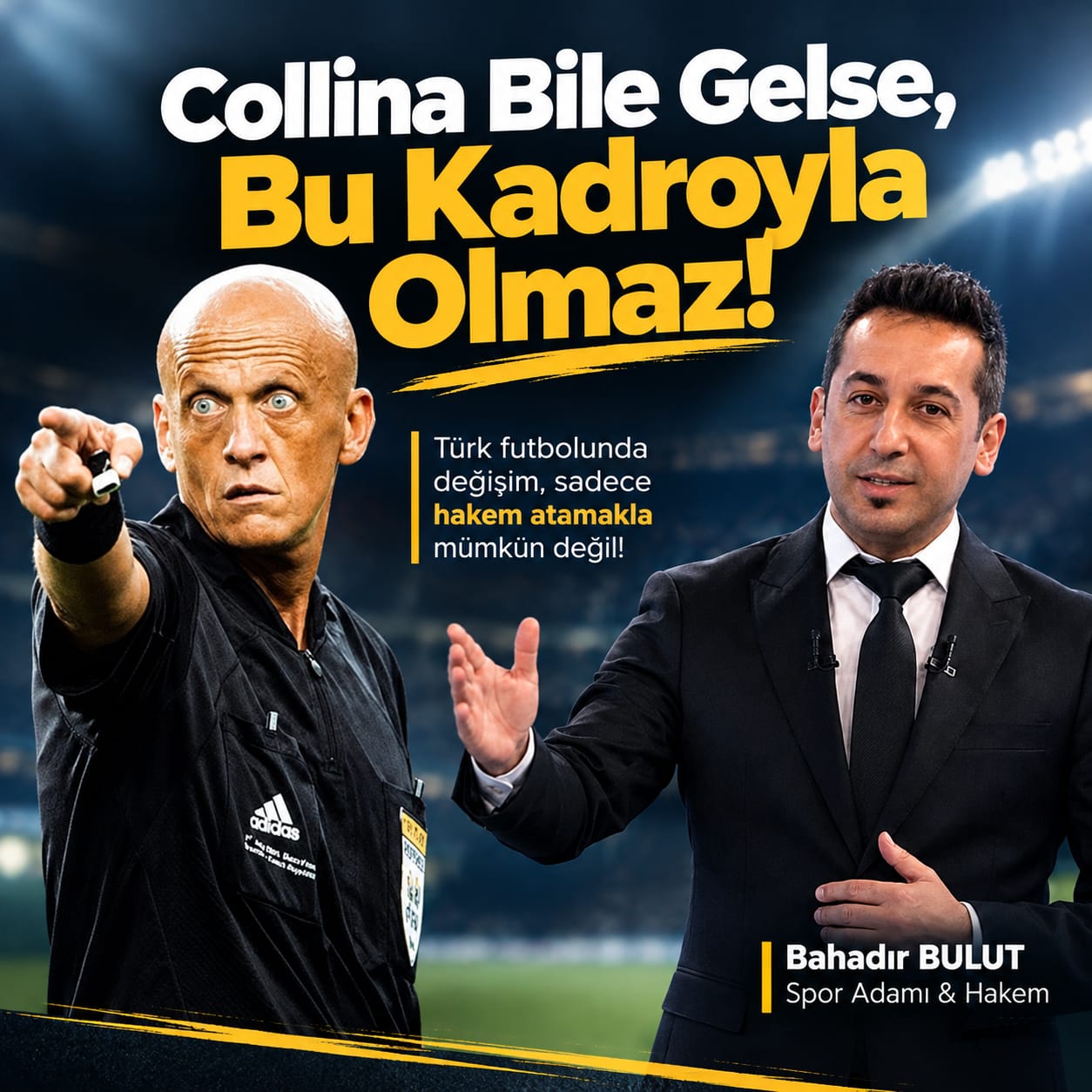 Collina Bile Gelse, Bu Kadroyla Olmaz!