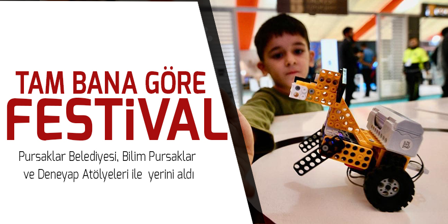 Pursaklar Belediyesi Tam Bana Göre Festivali’nde