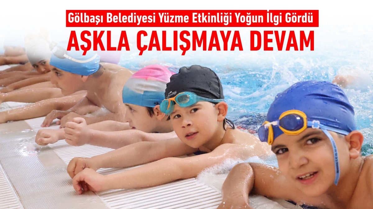 Gölbaşı Belediyesi Yüzme Etkinliği Yoğun İlgi Gördü