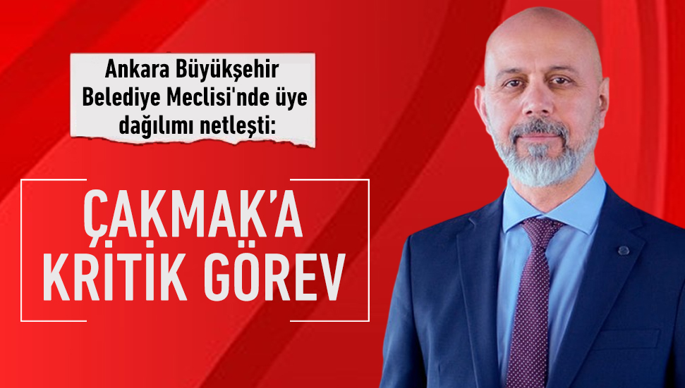 Ankara Büyükşehir Belediye Meclisi'nde üye dağılımı netleşti: